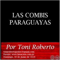  LAS COMBIS PARAGUAYAS - Por Toni Roberto - Domingo, 30 de Junio de 2019